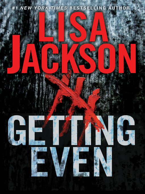 Title details for Getting Even by Lisa Jackson - Available